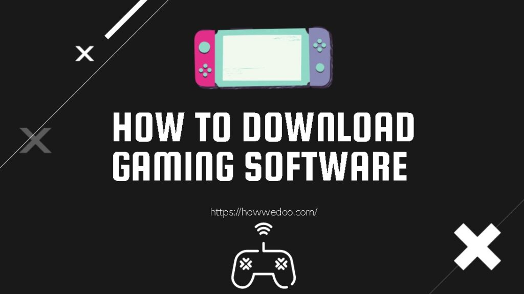 how to download gaming software